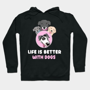 Life is better with dogs Hoodie